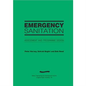 Emergency Sanitation Assessment and programme design by Peter Harvey
