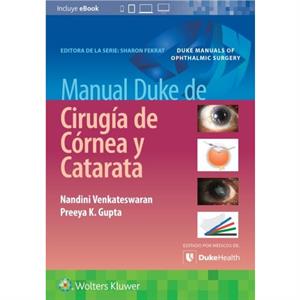 Manual Duke de cirugia de cornea y catarata by NANDINI VENKATESWARAN