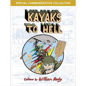 Kayaks to Hell by William Nealy