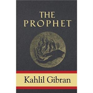 The Prophet by Kahlil Gibran