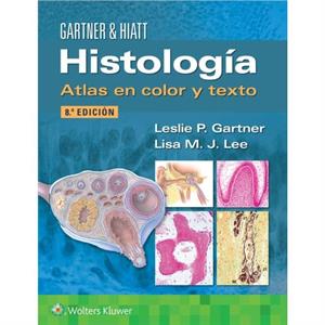 Histologia. Atlas en color y texto by Lee & Lisa M.J. & PhD