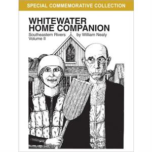 Whitewater Home Companion Southeastern Rivers Volume  2 by William Nealy