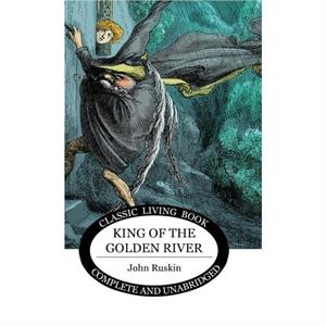 King of the Golden River by John Ruskin