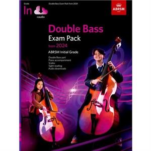 Double Bass Exam Pack from 2024 Initial Grade Double Bass Part Piano Accompaniment  Audio by ABRSM