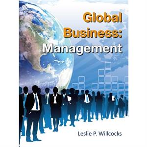 Global Business Management by Leslie Willcocks