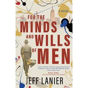 For the Minds and Wills of Men by Jeff Lanier