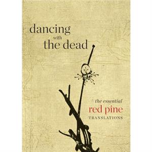 Dancing with the Dead by Red Pine