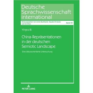 ChinaRepraesentationen in der deutschen Semiotic Landscape by Yingrui Bi