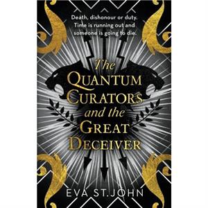 The Quantum Curators and the Great Deceiver by Eva St. John