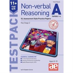 11 Nonverbal Reasoning Year 45 Testpack A Papers 14 by Dr Stephen C Curran