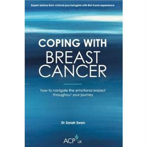 Coping With Breast Cancer by Sarah Swan