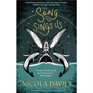 The Song that Sings Us by Nicola Davies