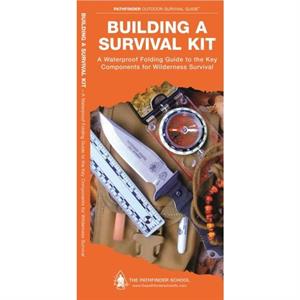 Building a Survival Kit by Dave CanterburyWaterford Press