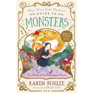 The Wrath of the Woolington Wyrm by Karen Foxlee