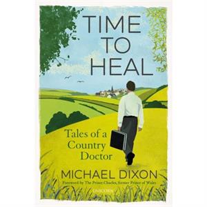 Time to Heal by Michael Dixon