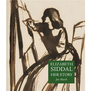 Elizabeth Siddal by Jan Marsh