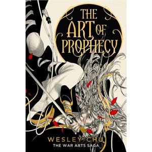 The Art of Prophecy by Wesley Chu