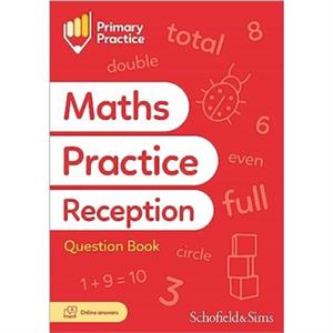 Primary Practice Maths Reception Question Book Ages 45 by SarahAnne Fernandes