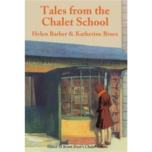 Tales from the Chalet School by Helen Barber