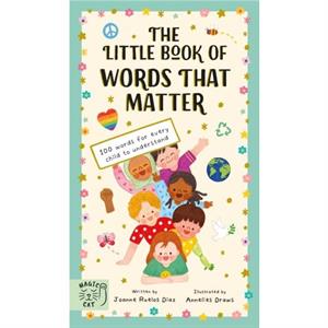 The Little Book of Words That Matter by Joanne Ruelos Diaz