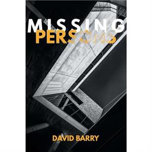 Missing Persons by David Barry