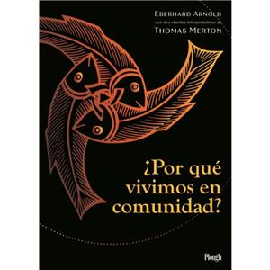 Por que vivimos en comunidad by Eberhard Arnold