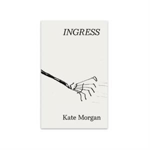 Ingress by Kate Morgan