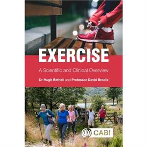 Exercise by Brodie & Professor David Emeritus Professor of Cardiovascular Health & Bucks New University & UK