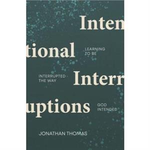 Intentional Interruptions by Jonathan Thomas