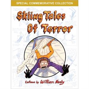 Skiing Tales of Terror by William Nealy