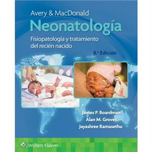 Avery y Macdonald. Neonatologia by Jayashree Ramasethu