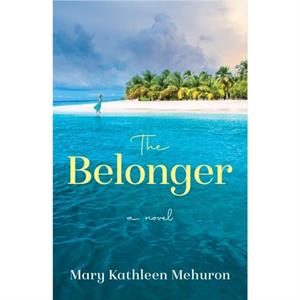 The Belonger by Mary Kathleen Mehuron