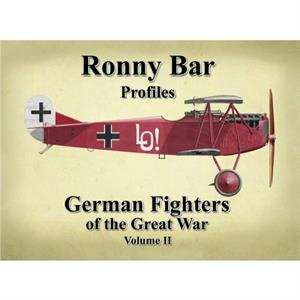 Ronny Bar Profiles  German Fighters of the Great War Vol 2 by Ronny Barr