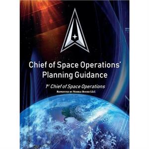 Chief of Space Operations Planning Guidance by United States Space Force