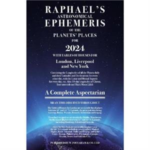 Raphaels Ephemeris 2024 by Edwin Raphael