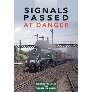 Signals Passed at Danger by Chris Austin