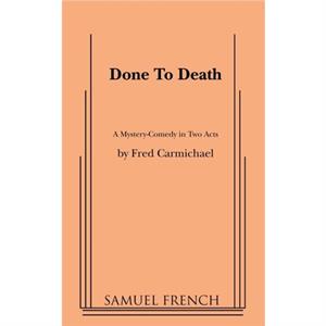 Done to Death by Fred Carmichael