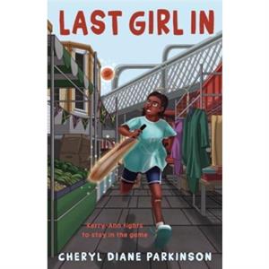 Last Girl In by Cheryl Diane Parkinson