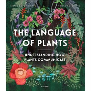 Language of Plants by Helena Harastova