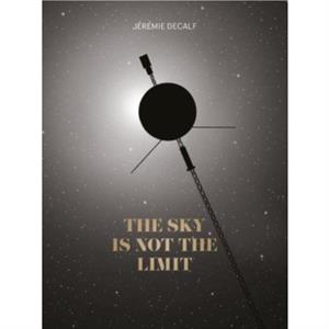 The Sky Is Not the Limit by Jeremie Decalf