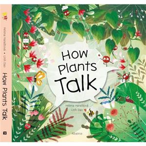 How Plants Talk by Helena Harastova