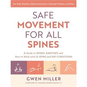 Safe Movement for All Spines by Gwen Miller