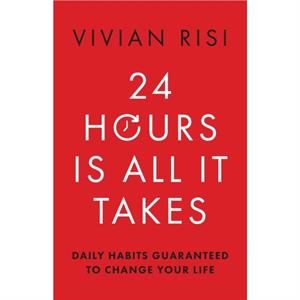 24 Hours Is All It Takes by Vivian Risi