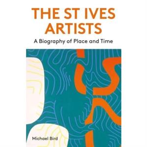 The St Ives Artists New Edition by Michael Bird