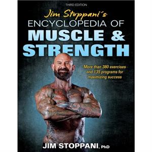 Jim Stoppanis Encyclopedia of Muscle  Strength by Jim Stoppani