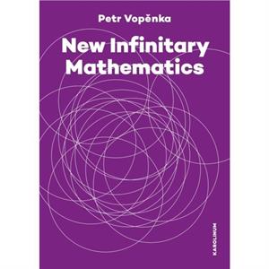 New Infinitary Mathematics by Petr Vopenka