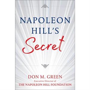 NAPOLEON HILLS SECRET by Don Green