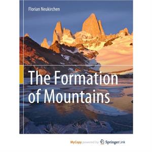 The Formation of Mountains by Neukirchen Florian Neukirchen