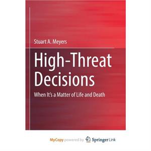 HighThreat Decisions by Meyers Stuart Meyers