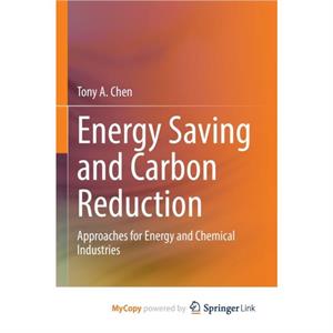 Energy Saving and Carbon Reduction by Chen Tony A. Chen